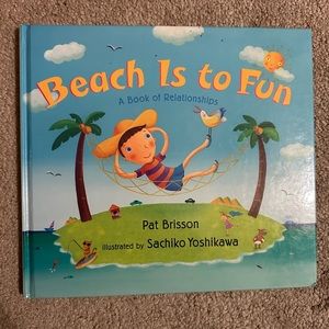 Beach is to fun- a book of relationships! New!